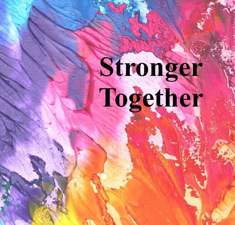 Stronger Together Stronger Together